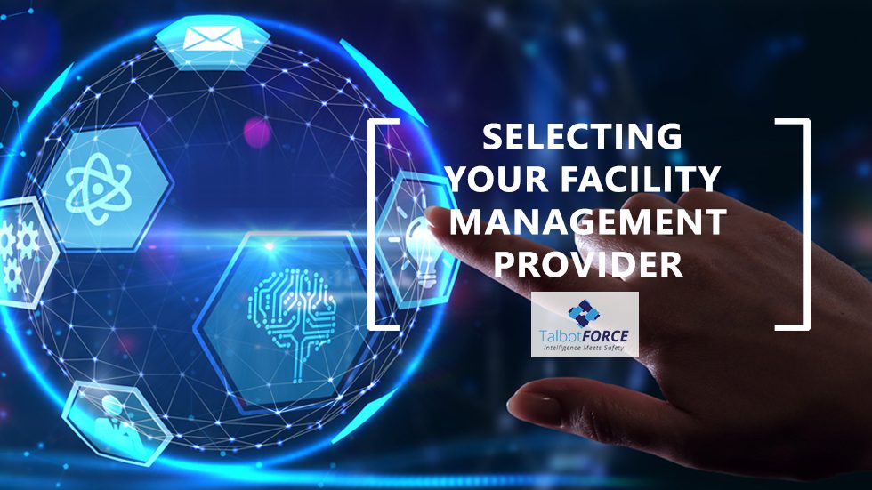 Factors to consider while selecting the best Facility Management company.