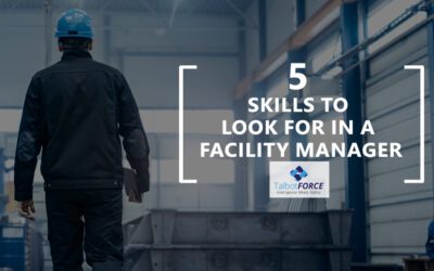 5 Skills to look for in a Facility Manager