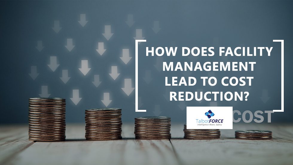 Facility Management lead to cost reduction