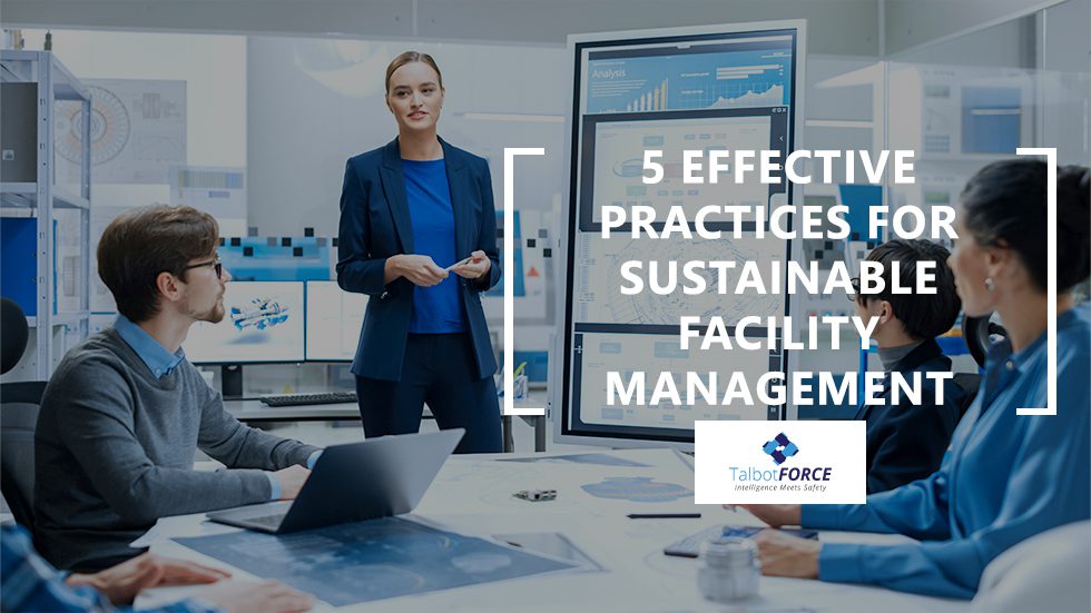5 Effective Practices for Sustainable Facility Management