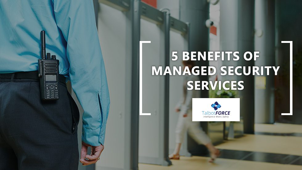 5 Benefits of Managed Security Services