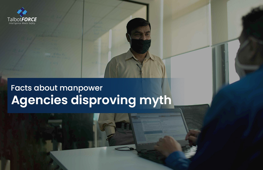 Facts About Manpower Agencies: Disproving Myth