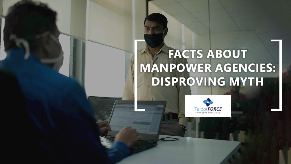 Facts About Manpower Agencies: Disproving Myth