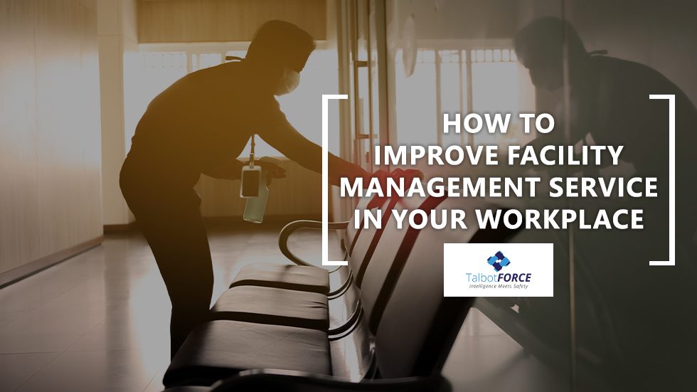 Improve Facility Management Services in Your Workplace