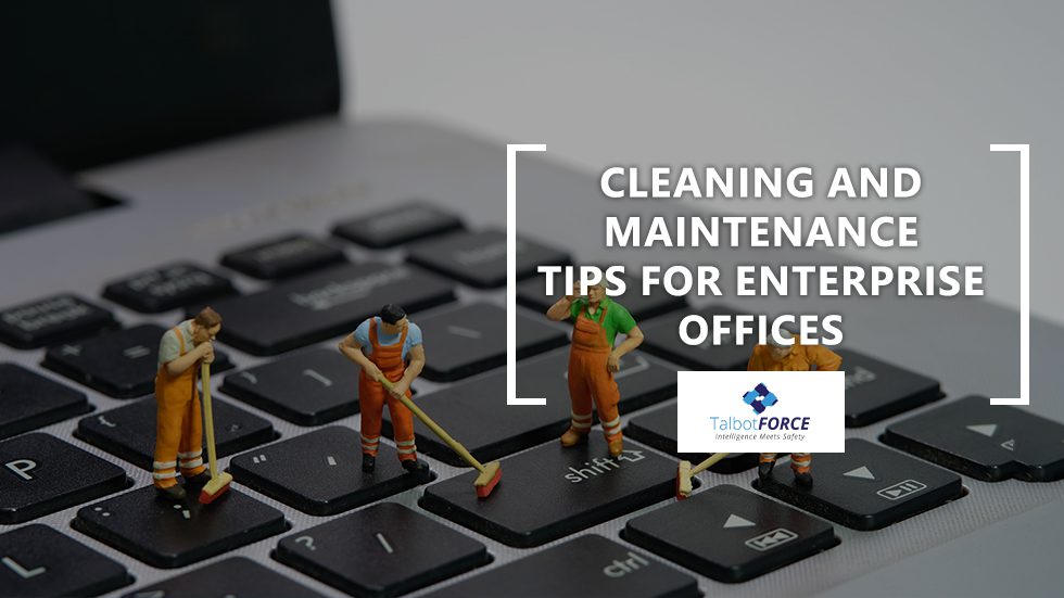 Cleaning and Maintenance Tips for Enterprise Offices