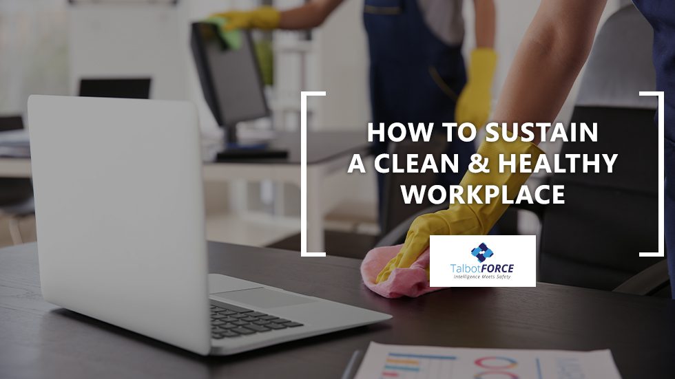 How to Sustain a Clean & Healthy Workplace