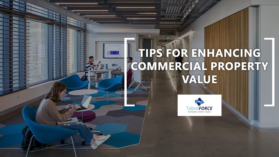 Maintaining and Enhancing Commercial Property Value: Tips for Long-Term Success