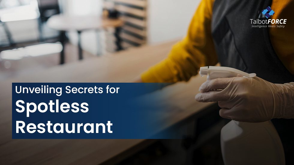 Unveiling Secrets for a Spotless Restaurant