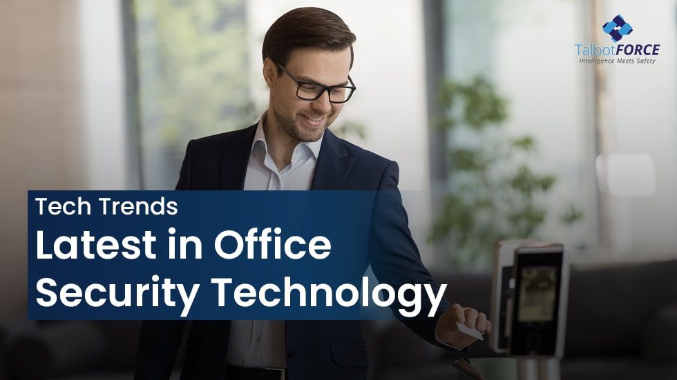 Tech Trends The Latest in Office Security Technology