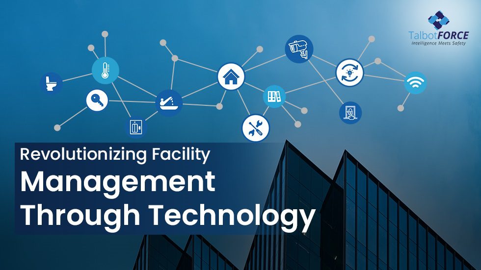 Revolution in Facility Management Through Technology