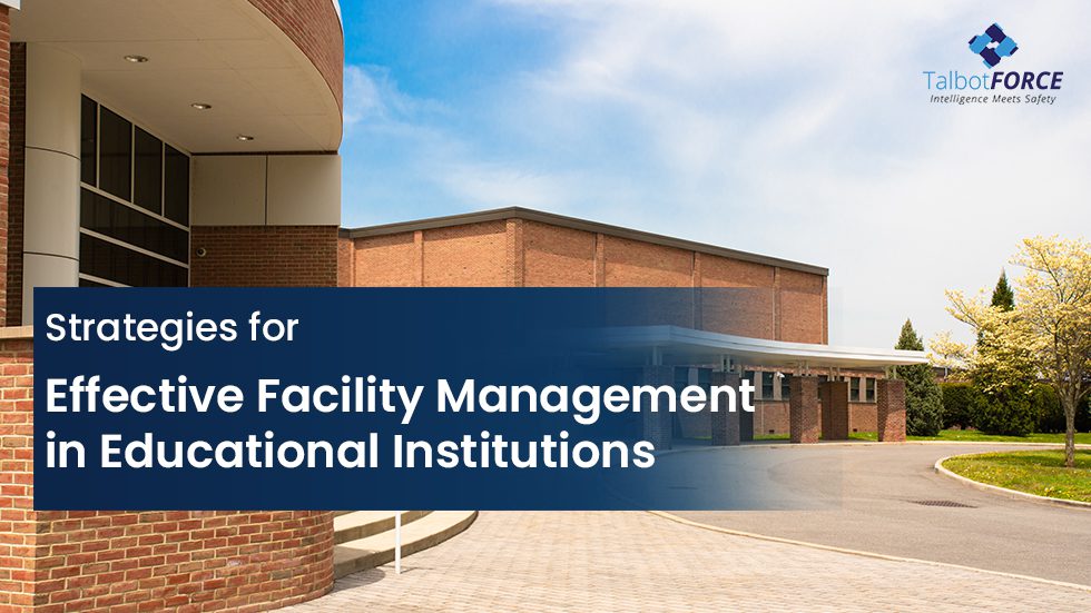 Strategies for Effective Facility Management in Educational Institutions